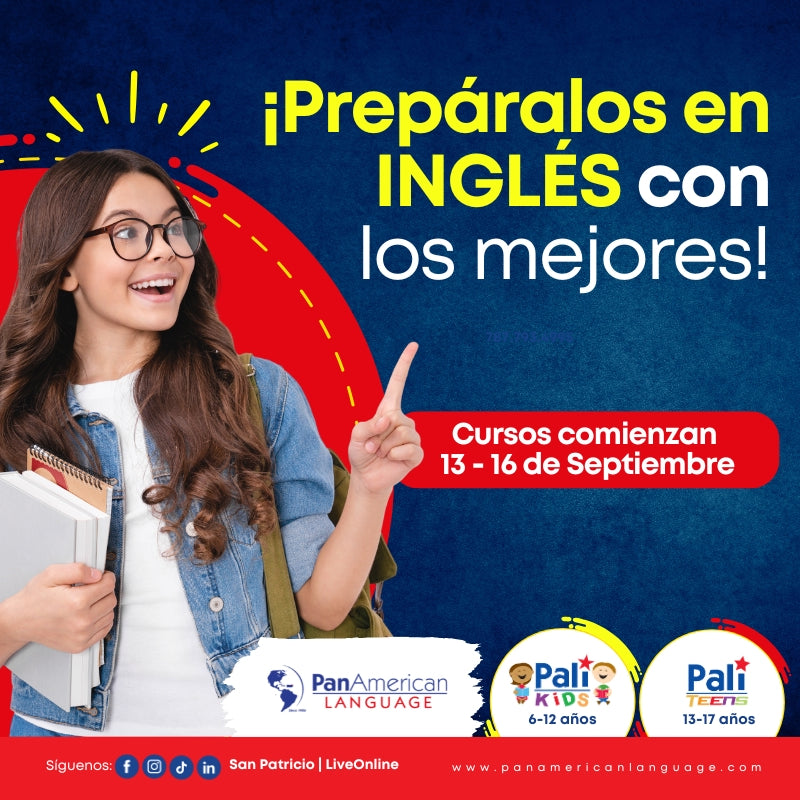 *Nuevo Ingreso* SEPTIEMBRE 2025 para Curso de INGLÉS- PALI Kids (6-12) | PALI Teens (13-17)